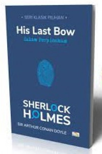 His Last Bow: Salam Perpisahan (Sherlock Holmes Buku 3)