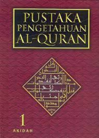 Pustaka Pengetahuan Al-Quran Jilid 1-7 : Akidah_Jilid 1